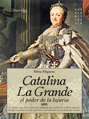 cover image of Catalina la Grande, El Poder de la Lujuria